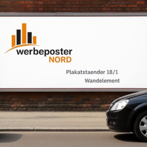 Plakatständer 18/1 – individuelle Maßanfertigung & 9/1 Plakatsysteme